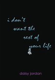 I Don't Want the Rest of Your Life (eBook, ePUB)
