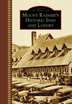 Mount Rainier's Historic Inns and Lodges (eBook, ePUB) - Anderson, Jeff
