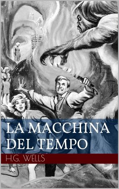 La Macchina Del Tempo (eBook, ePUB) - George Wells, Herbert