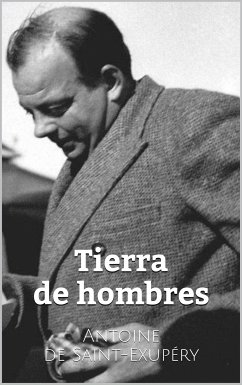 Tierra De Hombres (eBook, ePUB) - Exupéry; de Saint, Antoine