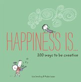 Happiness Is . . . 200 Ways to Be Creative (eBook, ePUB)