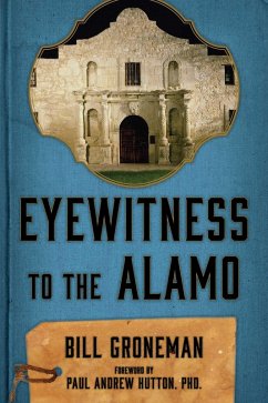 Eyewitness to the Alamo (eBook, ePUB) Cover Eyewitness to the Alamo (eBook, ePUB)