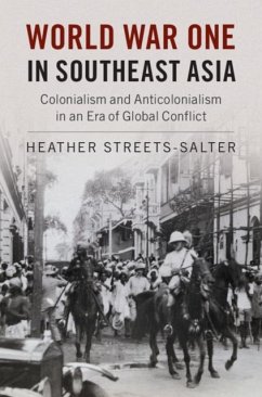 World War One in Southeast Asia (eBook, PDF) - Streets-Salter, Heather
