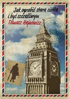 Cover Jak ograbic stara ciotke i byc szczesliwym (eBook, ePUB)
