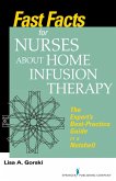 Fast Facts for Nurses about Home Infusion Therapy (eBook, ePUB)