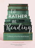 I'd Rather Be Reading (eBook, ePUB)