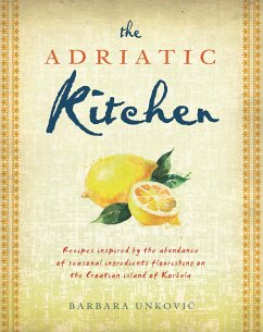 The Adriatic Kitchen (eBook, ePUB) - Unković, Barbara