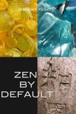 Zen By Default: The Poetry of Marques Vickers (eBook, ePUB)