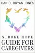Stroke Hope Guide for Caregivers... - Bild 1