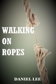Walking On Ropes (eBook, ePUB)