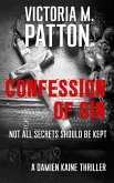 Confession of Sin - Not All Secrets Should be Kept (Damien Kaine Series, #2) (eBook, ePUB)
