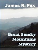 The Great Smoky Mountains Mystery (eBook, ePUB) The Great Smoky Mountains Mystery (eBook, ePUB)
