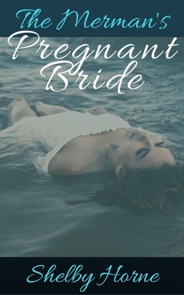 The Merman's Pregnant Bride (eBook, ePUB)
