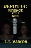 Depot-14: Revenge With a Kiss (eBook, ePUB) Depot-14: Revenge With a Kiss (eBook, ePUB)