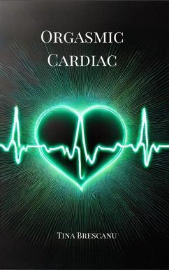 Cover Orgasmic Cardiac (eBook, ePUB)