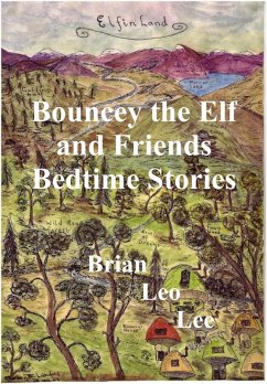 Cover Bouncey the Elf and Friends Bedtime Stories (eBook, ePUB)