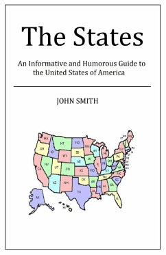 Cover The States - An Informative and Humorous Guide to the United States of America (eBook, ePUB)
