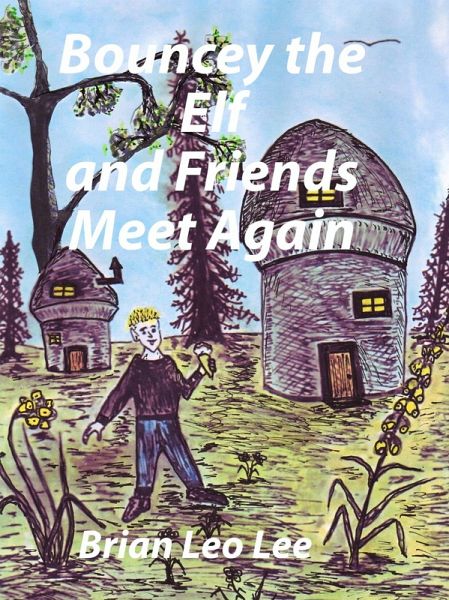 Bouncey the Elf and Friends Meet Again (eBook, ePUB)