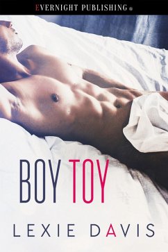 Boy Toy (eBook, ePUB) - Davis, Lexie Boy Toy (eBook, ePUB) - Davis, Lexie