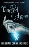 Tangled Echoes (Reconstructionist 2) (eBook, ePUB) Tangled Echoes (Reconstructionist 2) (eBook, ePUB)