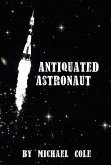 Antiquated Astronaut (eBook, ePUB)