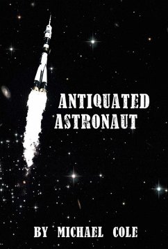 Antiquated Astronaut (eBook, ePUB) - Cole, Michael