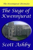The Siege of Kwennjurat (The Kwennjurat Chronicles, #2) (eBook, ePUB)