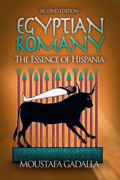 Egyptian Romany - The Essence of Hispania (eBook, ePUB) - Gadalla, Moustafa