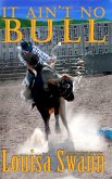 It Ain't No Bull (eBook, ePUB)