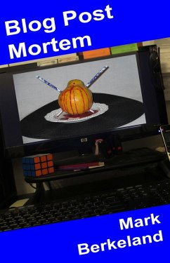 Blog Post Mortem (eBook, ePUB) - Berkeland, Mark