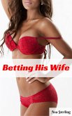 Betting His Wife: A Swingers Story (eBook, ePUB)