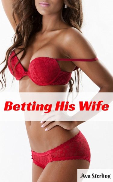 Betting His Wife: A Swingers Story (eBook, ePUB)