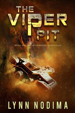 The Viper Pit (The Griwaldy Chronicles, #1) (eBook, ePUB) - Nodima, Lynn