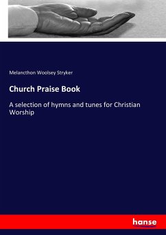 Church Praise Book - Stryker, Melancthon Woolsey