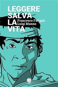 Leggere salva la vita (fixed-layout eBook, ePUB) - Fatigati, Francesco