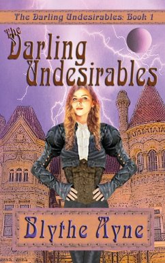 The Darling Undesirables - Ayne, Blythe