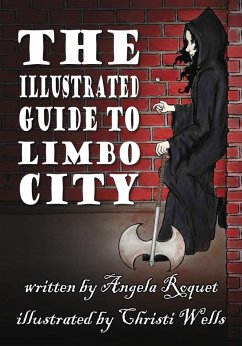 The Illustrated Guide to Limbo City (Lana Harvey, Reapers Inc.) (eBook, ePUB) - Roquet, Angela