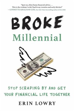 Broke Millennial (eBook, ePUB) - Lowry, Erin