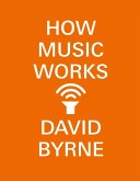 How Music Works (eBook, ePUB)