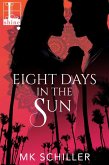 Eight Days in the Sun (eBook, ePUB)