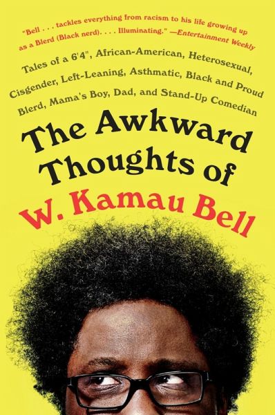 The Awkward Thoughts of W. Kamau Bell (eBook, ePUB) The Awkward Thoughts of W. Kamau Bell (eBook, ePUB)