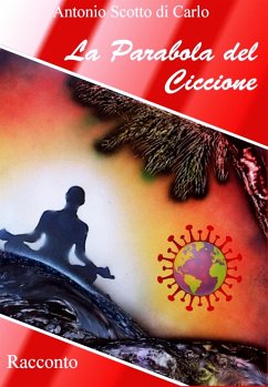 La Parabola del Ciccione (eBook, ePUB) - Scotto Di Carlo, Antonio