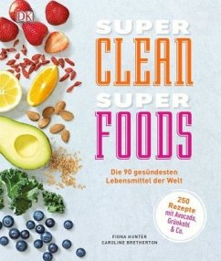 Super Clean Super Foods - Hunter, Fiona;Bretherton, Caroline