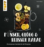 Punsch, Glögg & heißer Kakao.