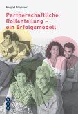 Partnerschaftliche Rollenteillung - Ein Erfolgsmodell