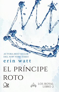 El príncipe roto (eBook, ePUB) - Watt, Erin