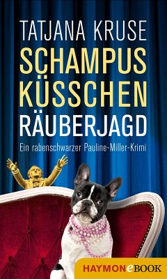 Schampus, Küsschen, Räuberjagd (eBook, ePUB) - Kruse, Tatjana
