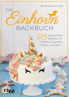 Das Einhorn-Backbuch (eBook, ePUB) - Blueberrymuffin, Miss
