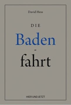 Die Badenfahrt - Hess, David