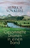 Heinrich von Kleist: Gesammelte Dramen in einem Band (eBook, ePUB)